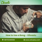 How to Use a Bong - Olivastu.jpg
