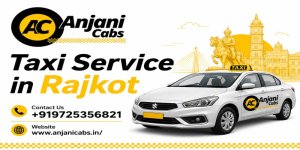 Taxi Service in Rajkot by Anjani Cabs.jpg